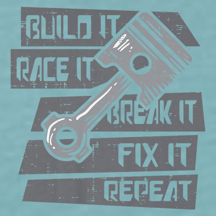 Build Race Break Fix It Repeat Auto Mechanic Sueded Cloud Jersey T-Shirt