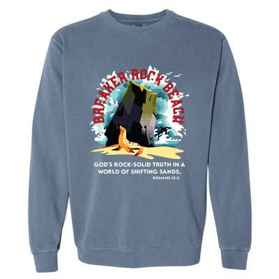 Breaker Rock Beach Gods Rock Solid Truth In A World Vbs 2024 Garment-Dyed Sweatshirt