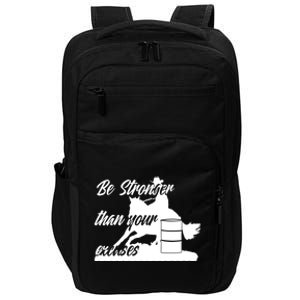 Barrel Racing Be Stronger Than Your Excuses Gift Impact Tech Backpack