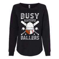 Busy Raising Ballers Football Baseball Dad Of Ballers Womens California Wash Sweatshirt