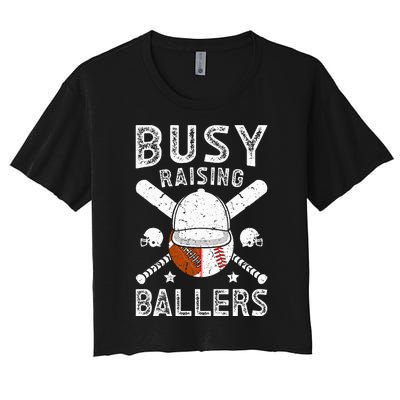 Busy Raising Ballers Football Baseball Dad Of Ballers Women's Crop Top Tee