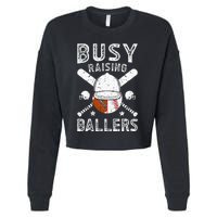 Busy Raising Ballers Football Baseball Dad Of Ballers Cropped Pullover Crew