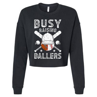 Busy Raising Ballers Football Baseball Dad Of Ballers Cropped Pullover Crew