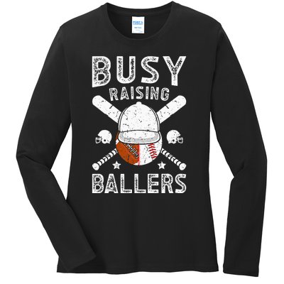 Busy Raising Ballers Football Baseball Dad Of Ballers Ladies Long Sleeve Shirt