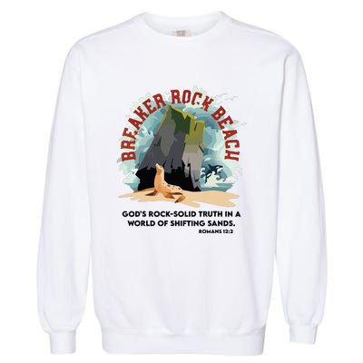 Breaker Rock Beach Gods Rock Solid Truth In A World Vbs 2024 Garment-Dyed Sweatshirt