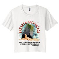 Breaker Rock Beach Gods Rock Solid Truth In A World Vbs 2024 Women's Crop Top Tee