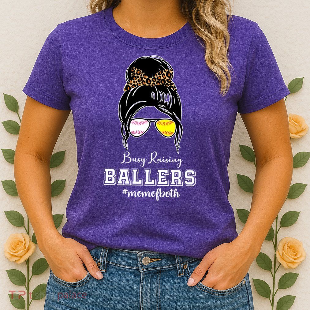 Busy Raising Ballers Mom Of Both Baseball Softball Messy Bun Sticker Features De Womens T-Shirt