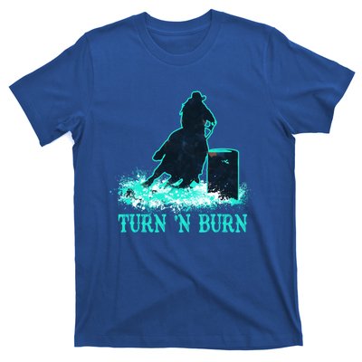 Barrel Racer Barrel Racing Horse Turn And Burn Teal Blue Cool Gift T-Shirt