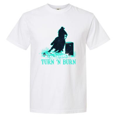 Barrel Racer Barrel Racing Horse Turn And Burn Teal Blue Cool Gift Garment-Dyed Heavyweight T-Shirt