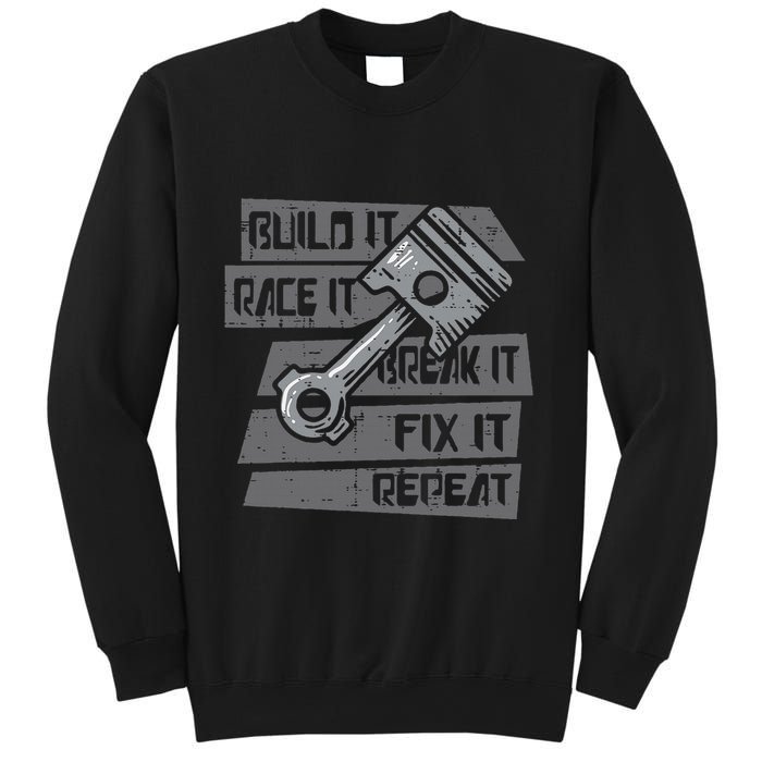 Build Race Break Fix It Repeat Auto Mechanic Sweatshirt