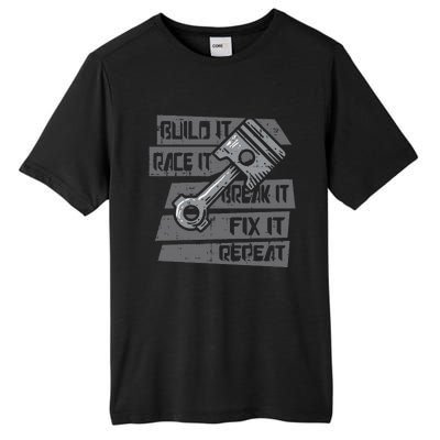 Build Race Break Fix It Repeat Auto Mechanic Tall Fusion ChromaSoft Performance T-Shirt