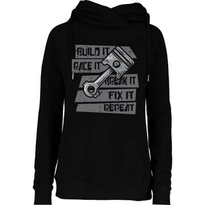 Build Race Break Fix It Repeat Auto Mechanic Womens Funnel Neck Pullover Hood