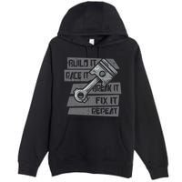 Build Race Break Fix It Repeat Auto Mechanic Premium Pullover Hoodie