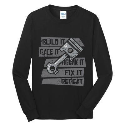 Build Race Break Fix It Repeat Auto Mechanic Tall Long Sleeve T-Shirt