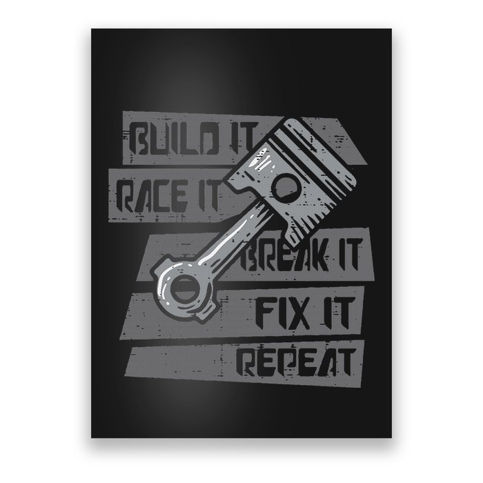 Build Race Break Fix It Repeat Auto Mechanic Poster