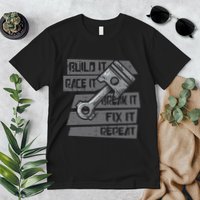 Build Race Break Fix It Repeat Auto Mechanic Premium T-Shirt
