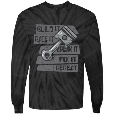 Build Race Break Fix It Repeat Auto Mechanic Tie-Dye Long Sleeve Shirt