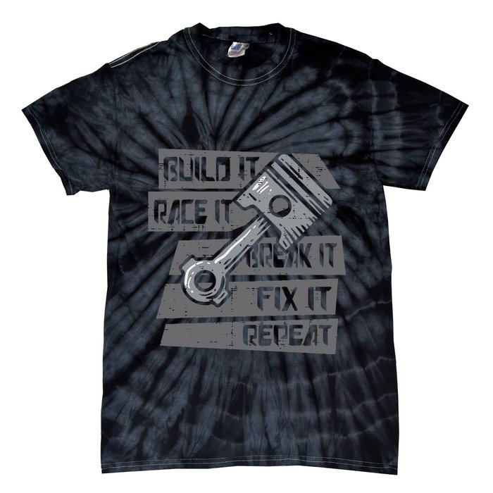 Build Race Break Fix It Repeat Auto Mechanic Tie-Dye T-Shirt