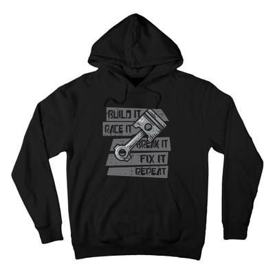 Build Race Break Fix It Repeat Auto Mechanic Tall Hoodie