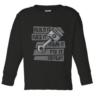 Build Race Break Fix It Repeat Auto Mechanic Toddler Long Sleeve Shirt