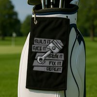 Build Race Break Fix It Repeat Auto Mechanic Golf Towel
