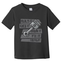 Build Race Break Fix It Repeat Auto Mechanic Toddler T-Shirt