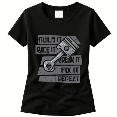 Build Race Break Fix It Repeat Auto Mechanic Womens T-Shirt