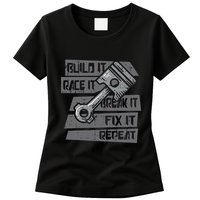 Build Race Break Fix It Repeat Auto Mechanic Womens T-Shirt