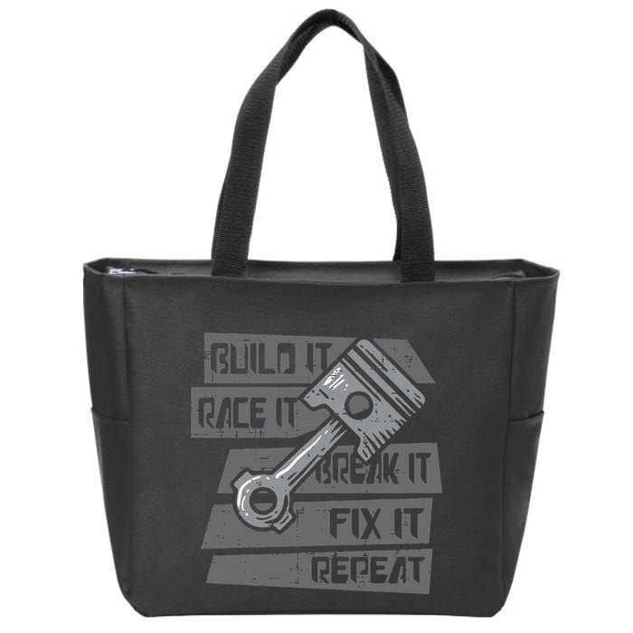 Build Race Break Fix It Repeat Auto Mechanic Zip Tote Bag