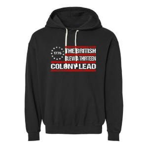 Betsy Ross Blew British Lead Funny 13 Colony July 4th Garment-Dyed Fleece Hoodie