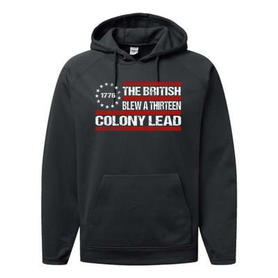 Betsy Ross Blew British Lead Funny 13 Colony July 4th Performance Fleece Hoodie