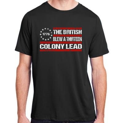 Betsy Ross Blew British Lead Funny 13 Colony July 4th Adult ChromaSoft Performance T-Shirt