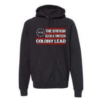 Betsy Ross Blew British Lead Funny 13 Colony July 4th Premium Hoodie