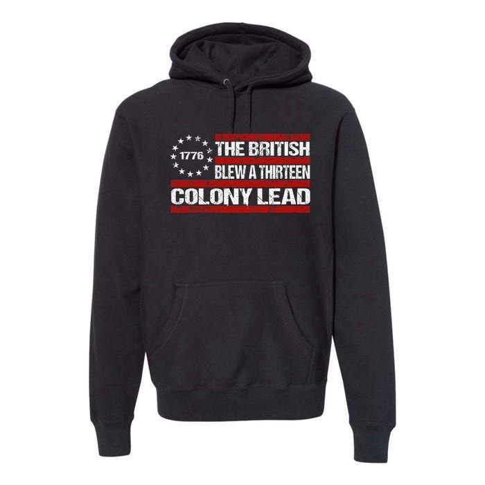 Betsy Ross Blew British Lead Funny 13 Colony July 4th Premium Hoodie