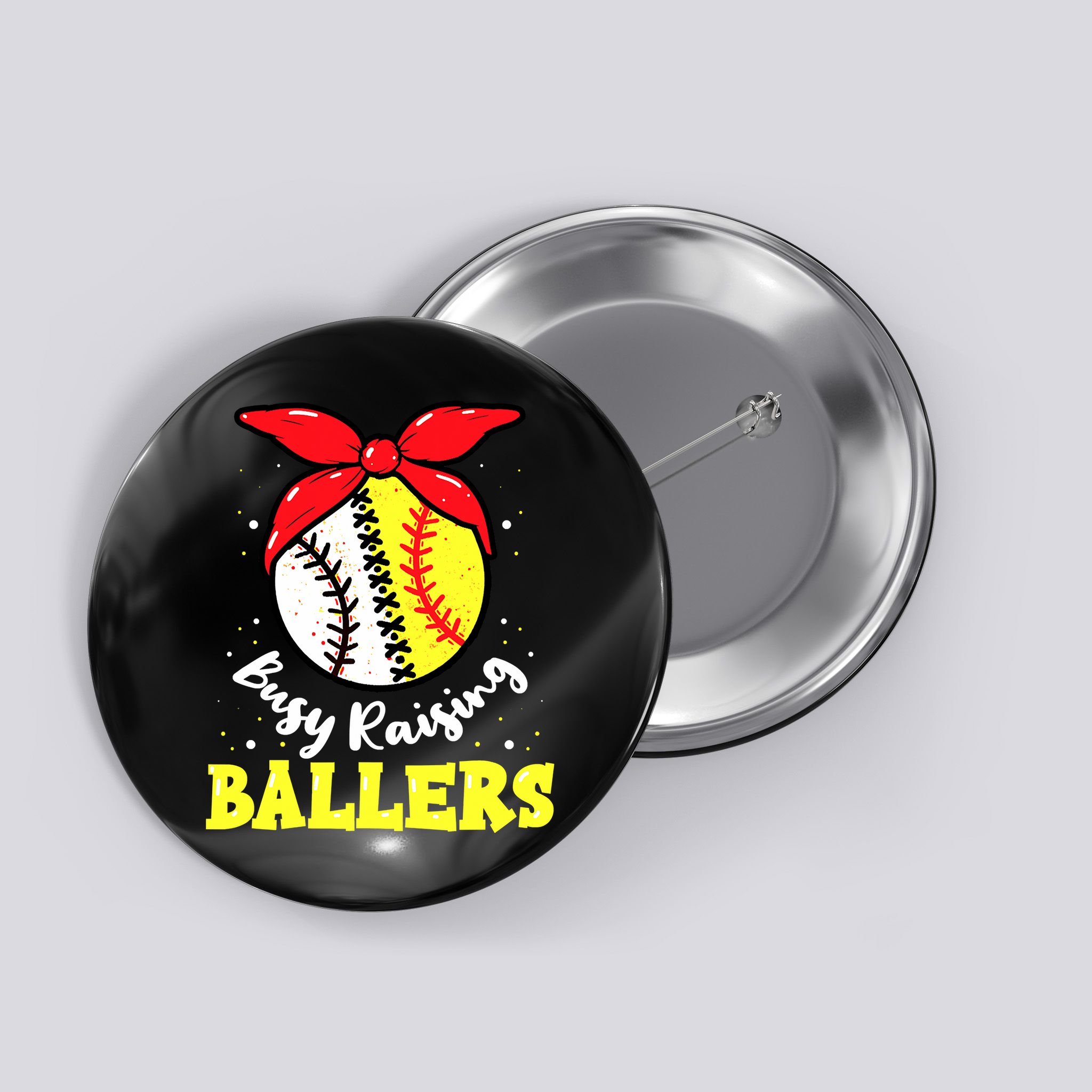 Busy Raising Ballers Softball Baseball Mom Women Button