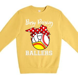 Busy Raising Ballers Funny Baseball Softball Volleyball Mom Gift Premium Crewneck Sweatshirt