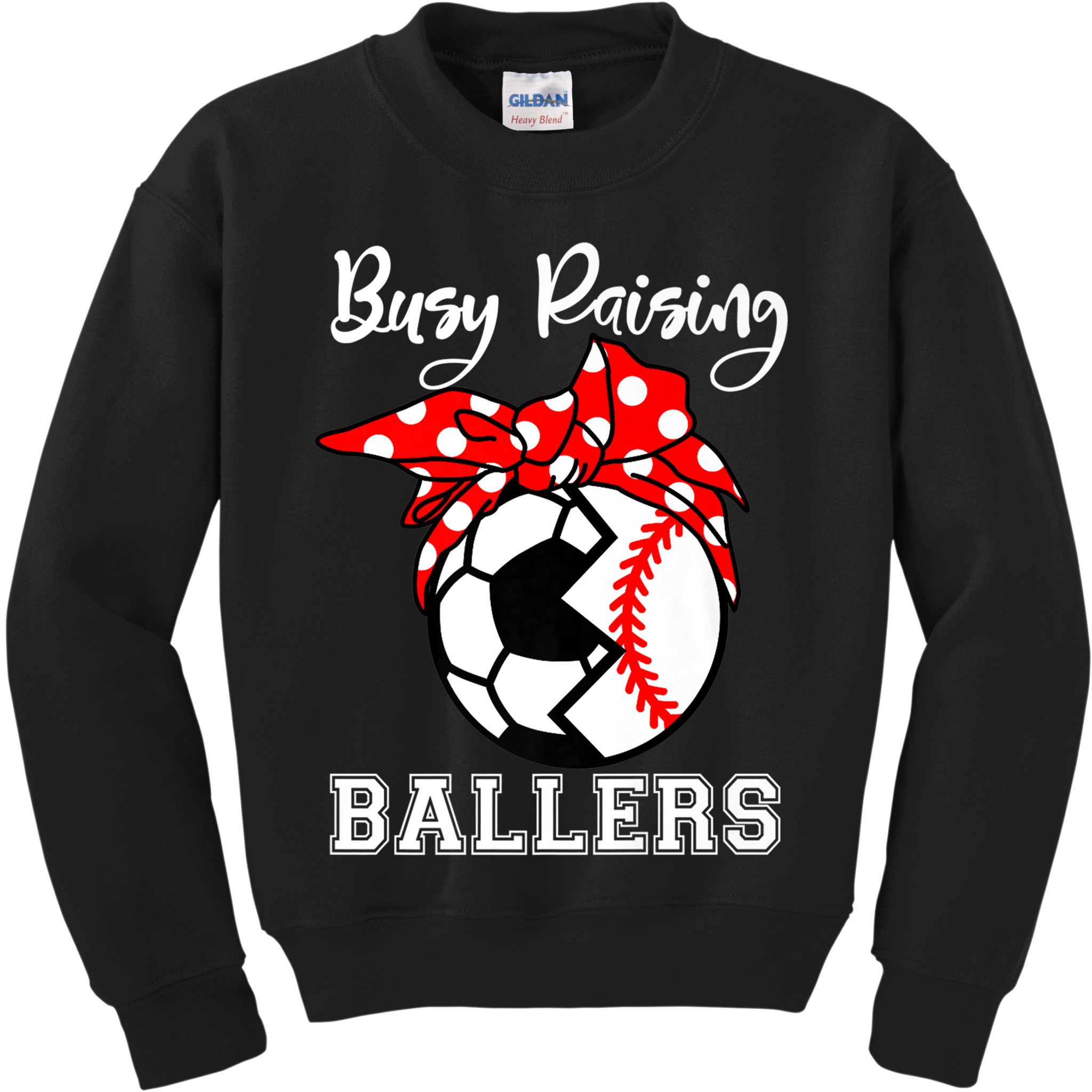 Busy Raising Ballers Funny Baseball Soccer Mom Meaningful Gift Kids Sweatshirt