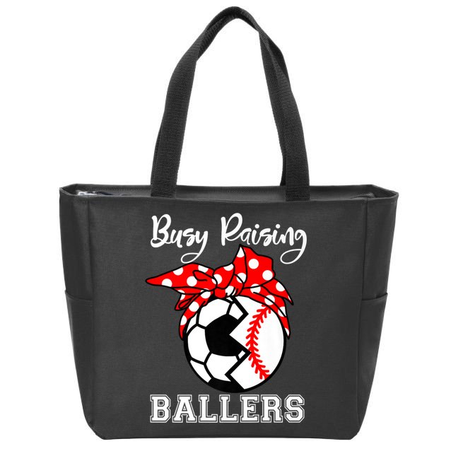 Busy Raising Ballers Funny Baseball Soccer Mom Meaningful Gift Zip Tote Bag