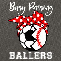 Busy Raising Ballers Funny Baseball Soccer Mom Meaningful Gift Cotton Canvas Backpack