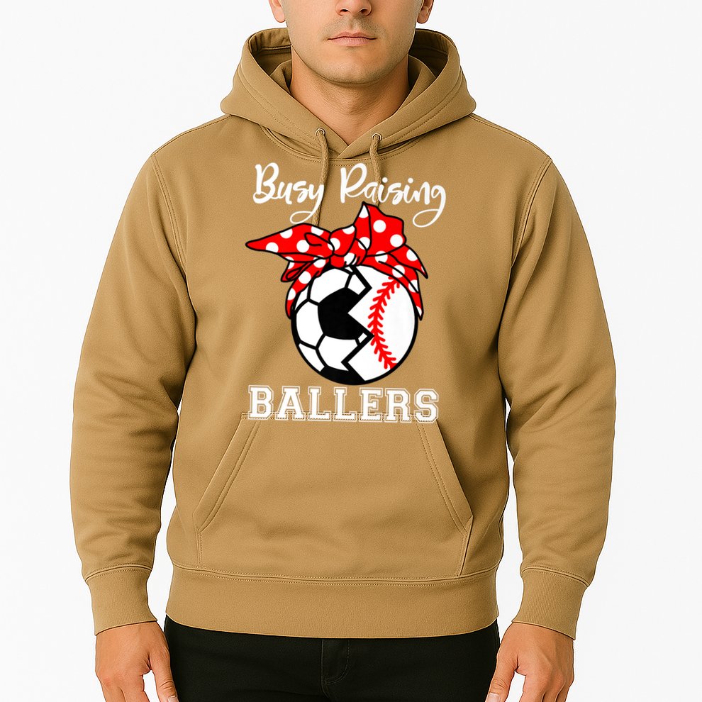 Busy Raising Ballers Funny Baseball Soccer Mom Meaningful Gift Hoodie