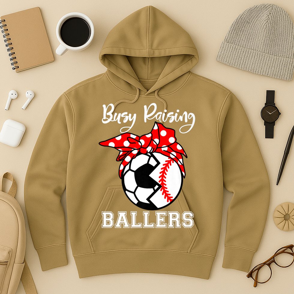 Busy Raising Ballers Funny Baseball Soccer Mom Meaningful Gift Hoodie