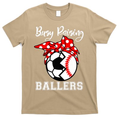 Busy Raising Ballers Funny Baseball Soccer Mom Meaningful Gift T-Shirt