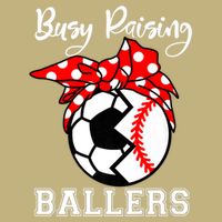 Busy Raising Ballers Funny Baseball Soccer Mom Meaningful Gift Button