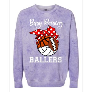 Busy Raising Ballers Volleyball Football Basketball Mom Funny Gift Colorblast Crewneck Sweatshirt