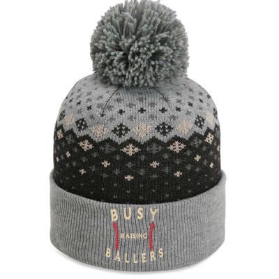 Busy Raising Ballers Gift I Only Raise Ballers Meaningful Gift The Baniff Cuffed Pom Beanie