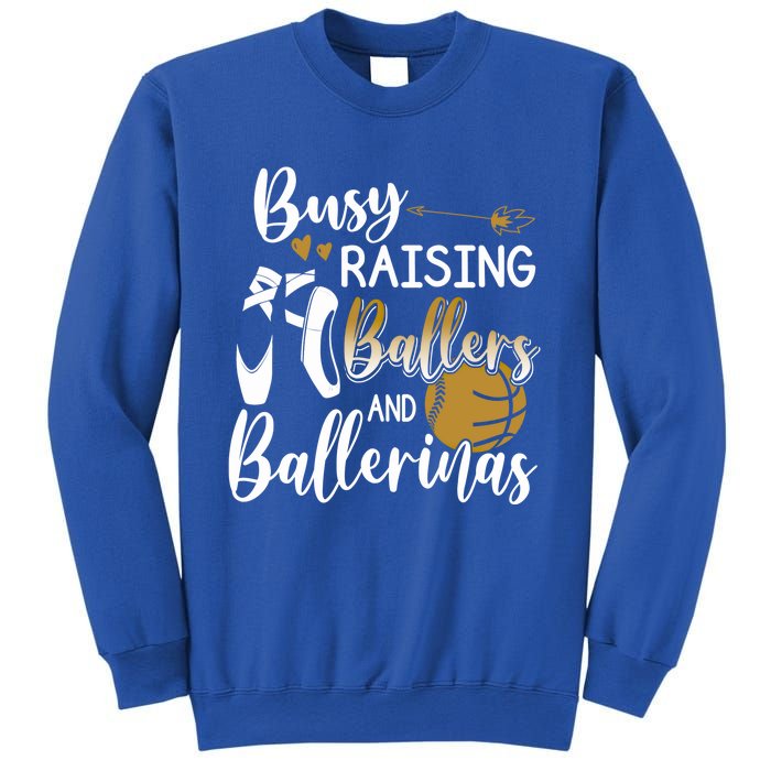 Busy Raising Ballers And Ballerinas Baseball Dance Mom Funny Gift Sweatshirt