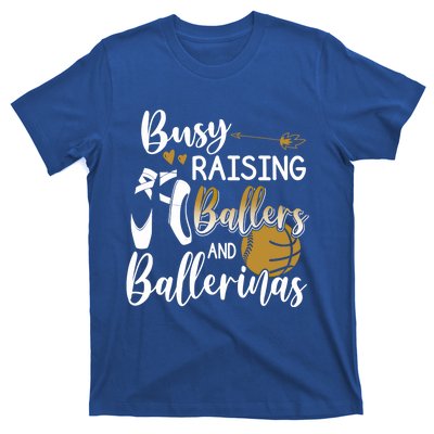 Busy Raising Ballers And Ballerinas Baseball Dance Mom Funny Gift T-Shirt