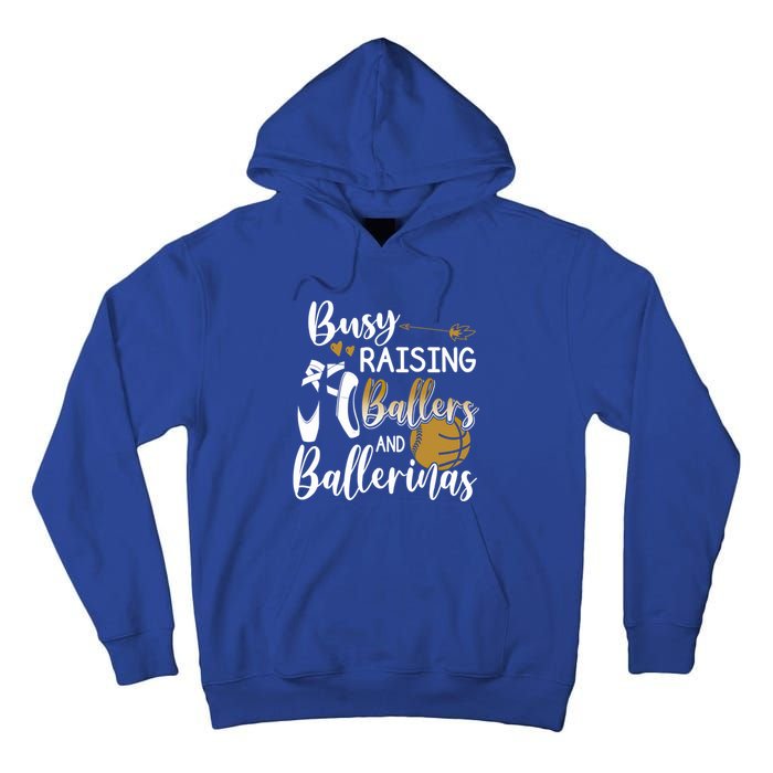 Busy Raising Ballers And Ballerinas Baseball Dance Mom Funny Gift Tall Hoodie