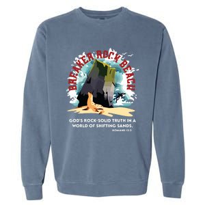 Breaker Rock Beach Gods Rock Solid Truth In A World Vbs 2024 Garment-Dyed Sweatshirt