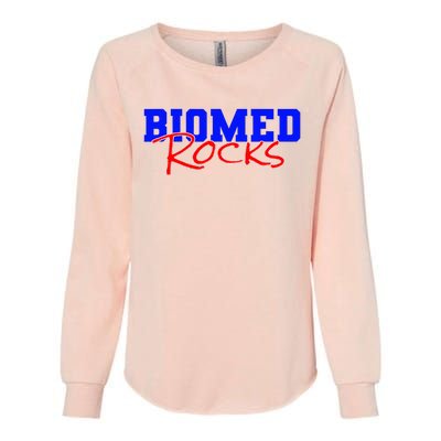 Biomed Rocks Bme College Funny Engineers Technician Womens California Wash Sweatshirt